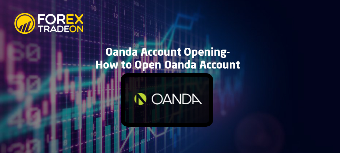 Oanda Account Opening | How to Open Oanda Account
