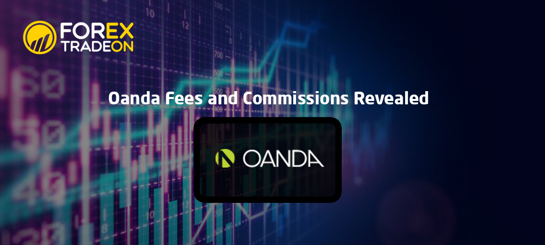 Oanda Fees and Commissions Revealed