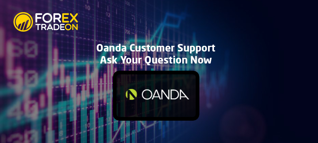 Oanda Customer Support | Ask Your Question Now