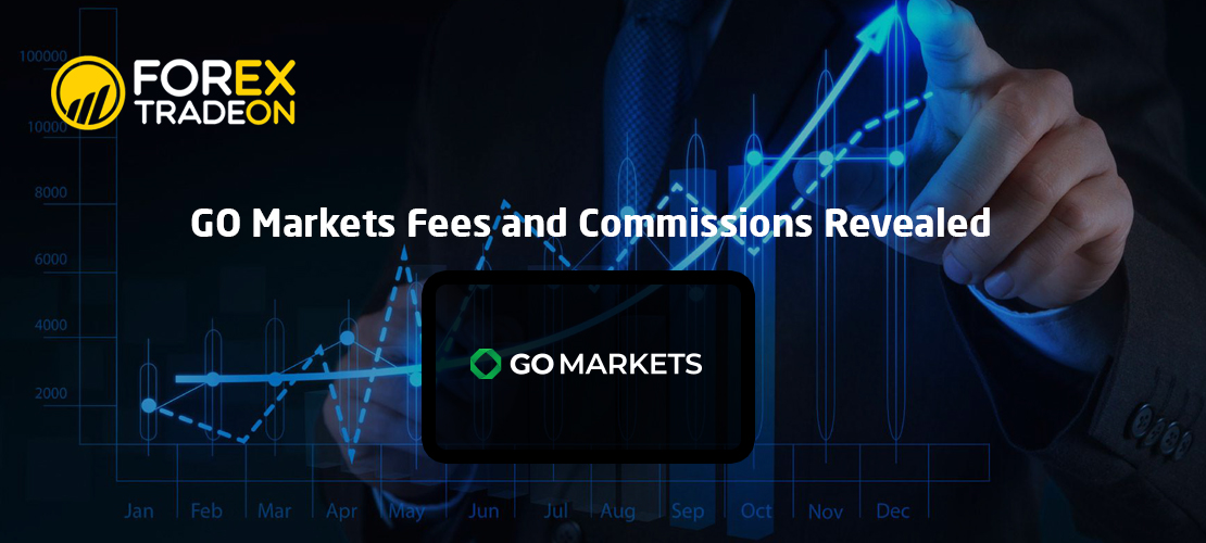 GO Markets Fees and Commissions Revealed