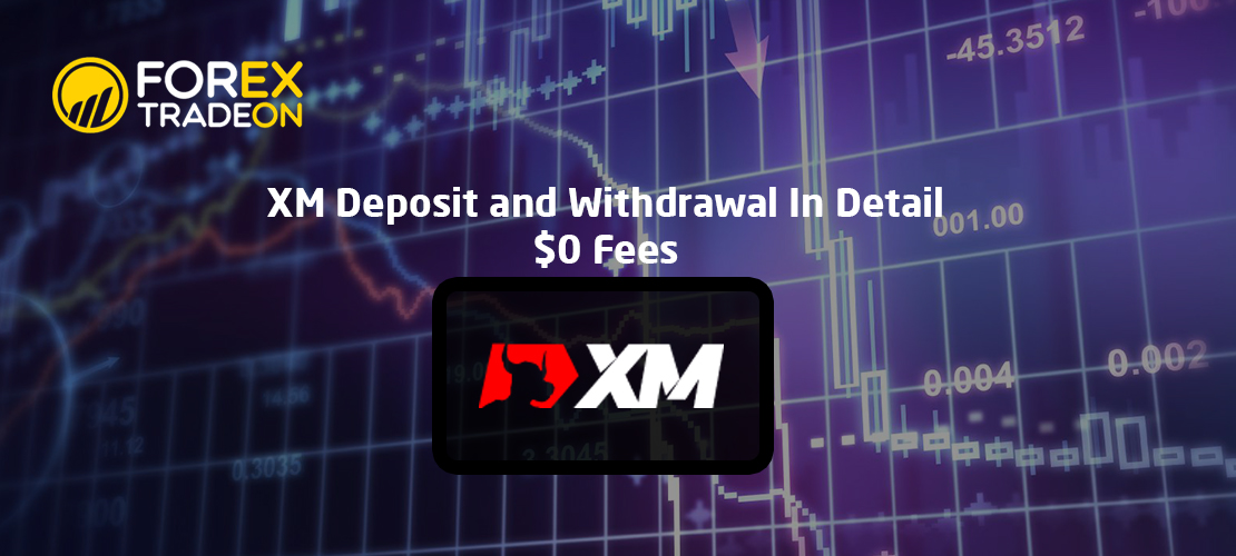 XM Deposit and Withdrawal In Detail | $0 Fees