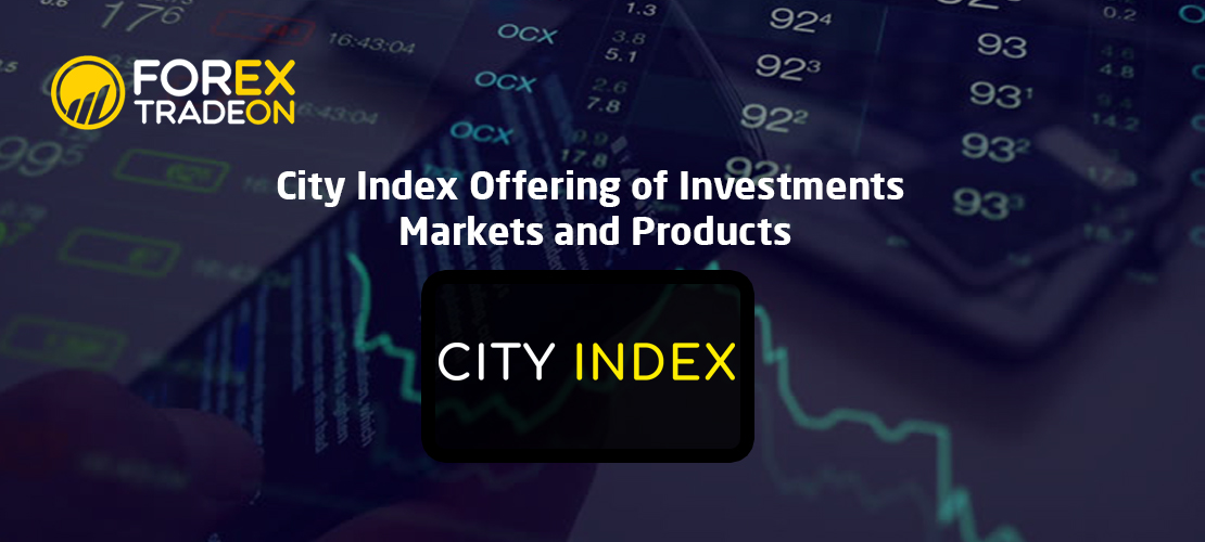 City Index Offering of Investments | Markets and Products