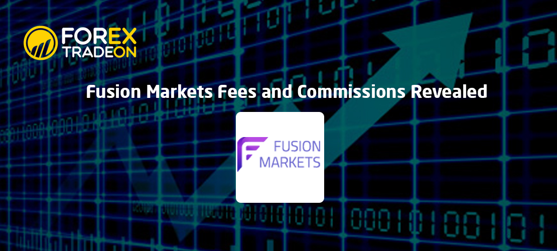 Fusion Markets Fees and Commissions Revealed