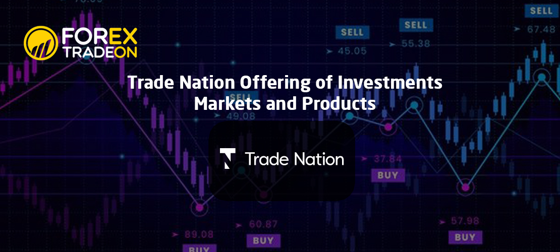 Trade Nation Offering of Investments | Markets and Products