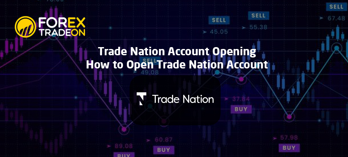 Trade Nation Account Opening | How to Open Trade Nation Account