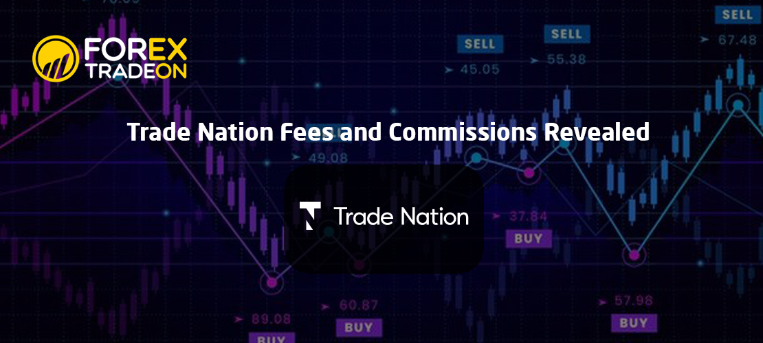 Trade Nation Fees and Commissions Revealed