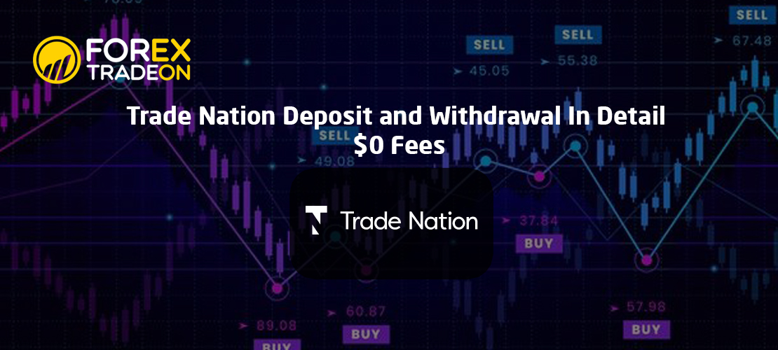Trade Nation Deposit and Withdrawal In Detail | $0 Fees