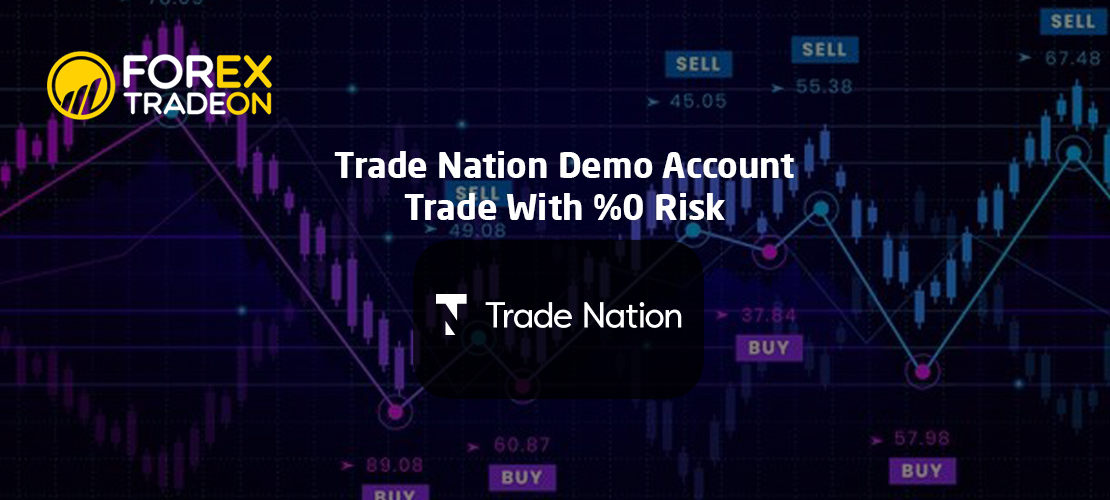 Trade Nation Demo Account | Trade With %0 Risk
