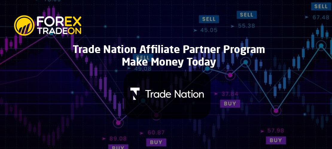 Trade Nation Affiliate Partner Program | Make Money Today