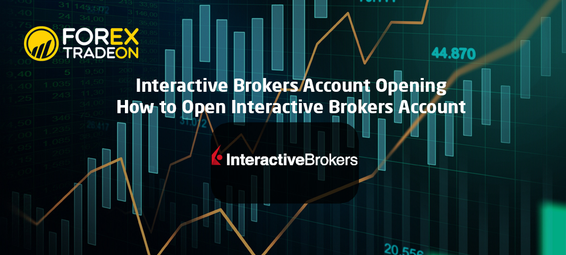 Interactive Brokers Account Opening | How to Open Interactive Brokers Account