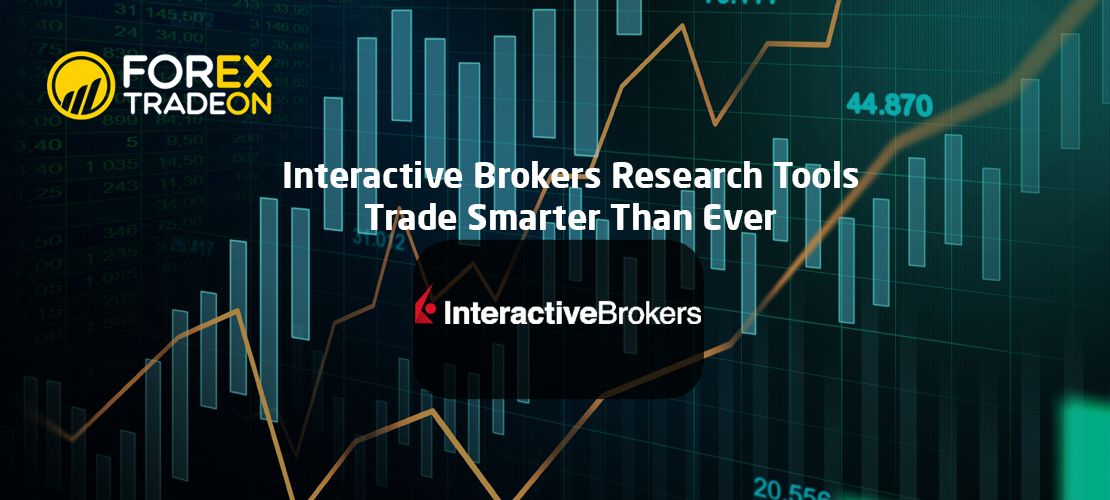 Interactive Brokers Research Tools | Trade Smarter Than Ever
