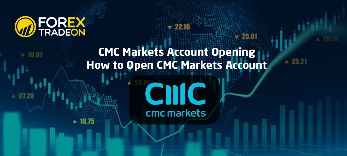 CMC Markets Account Opening | How to Open CMC Markets Account