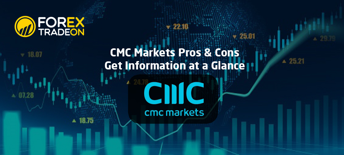 CMC Markets Pros &#038; Cons | Get Information at a Glance