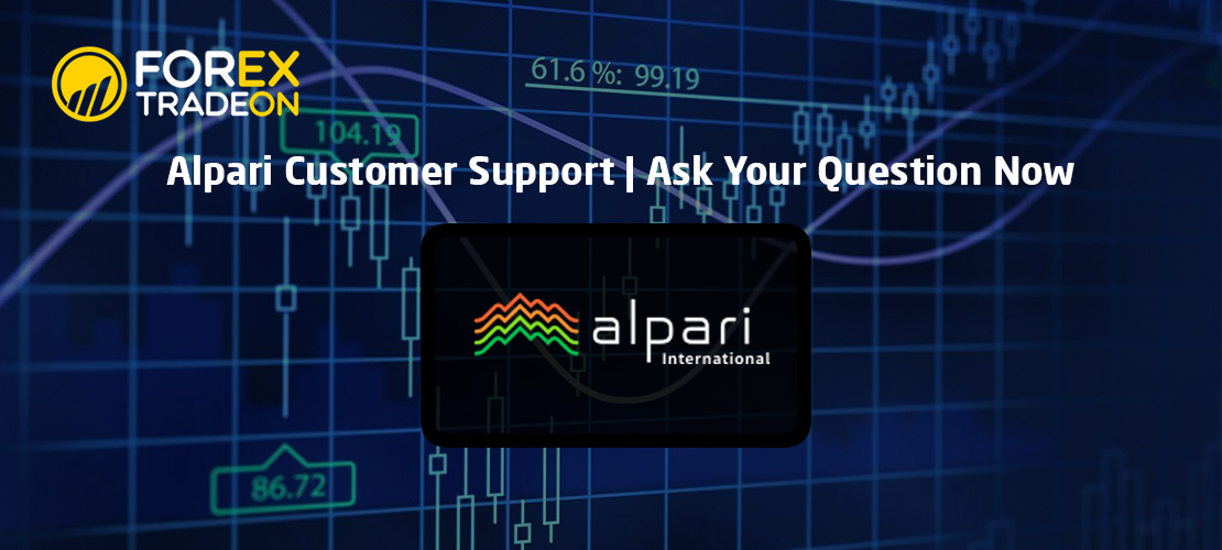 Alpari Customer Support | Ask Your Question Now