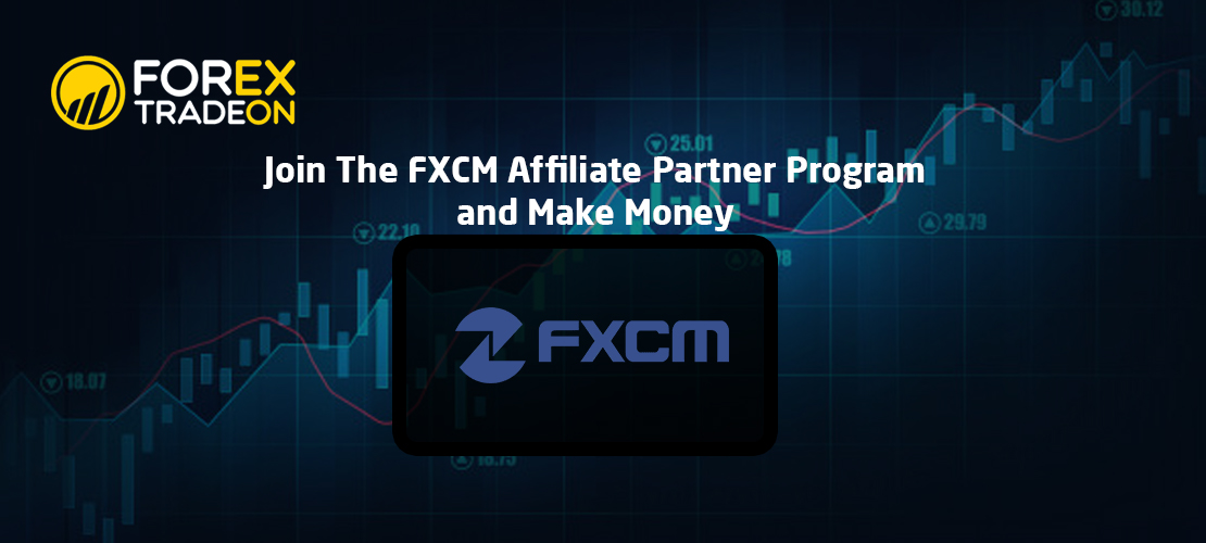 Join The FXCM Affiliate Partner Program and Make Money