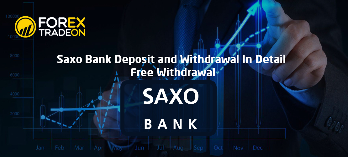 Saxo Bank Deposit and Withdrawal In Detail | Free Withdrawal