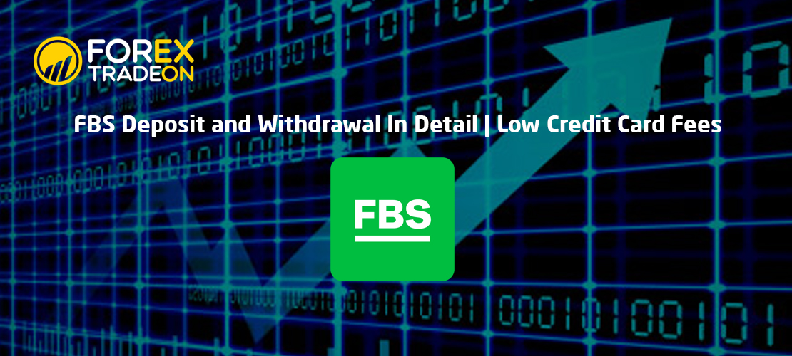 FBS Deposit and Withdrawal In Detail | Low Credit Card Fees