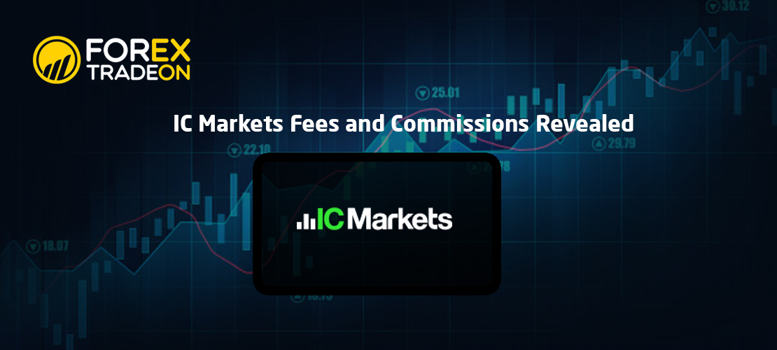 IC Markets Fees and Commissions Revealed