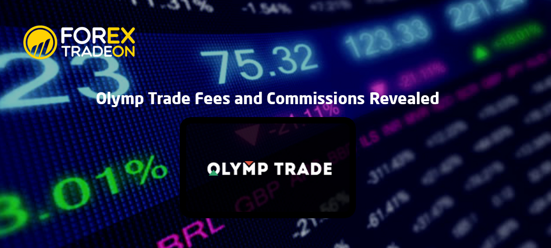 Olymp Trade Fees and Commissions Revealed