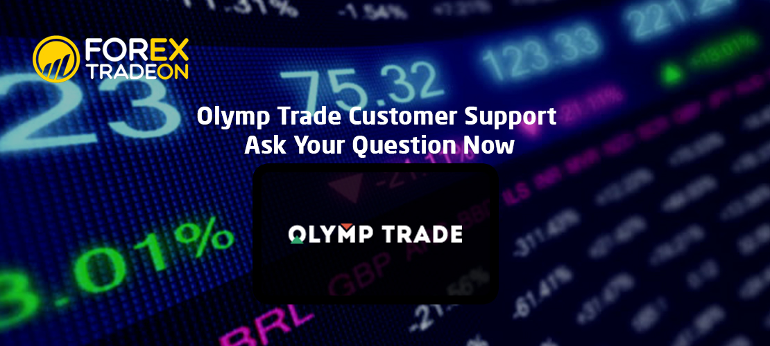 Olymp Trade Customer Support | Ask Your Question Now