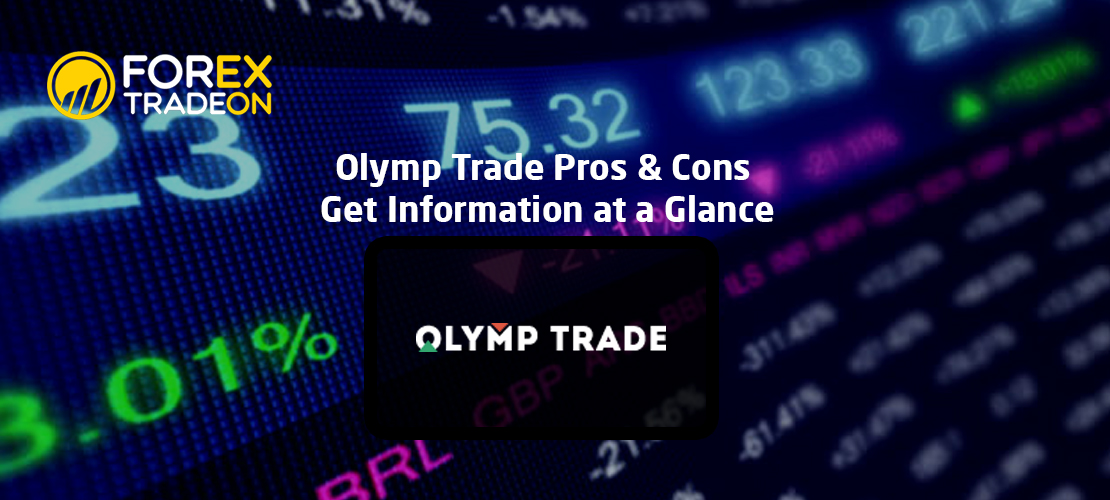 Olymp Trade Pros &#038; Cons | Get Information at a Glance