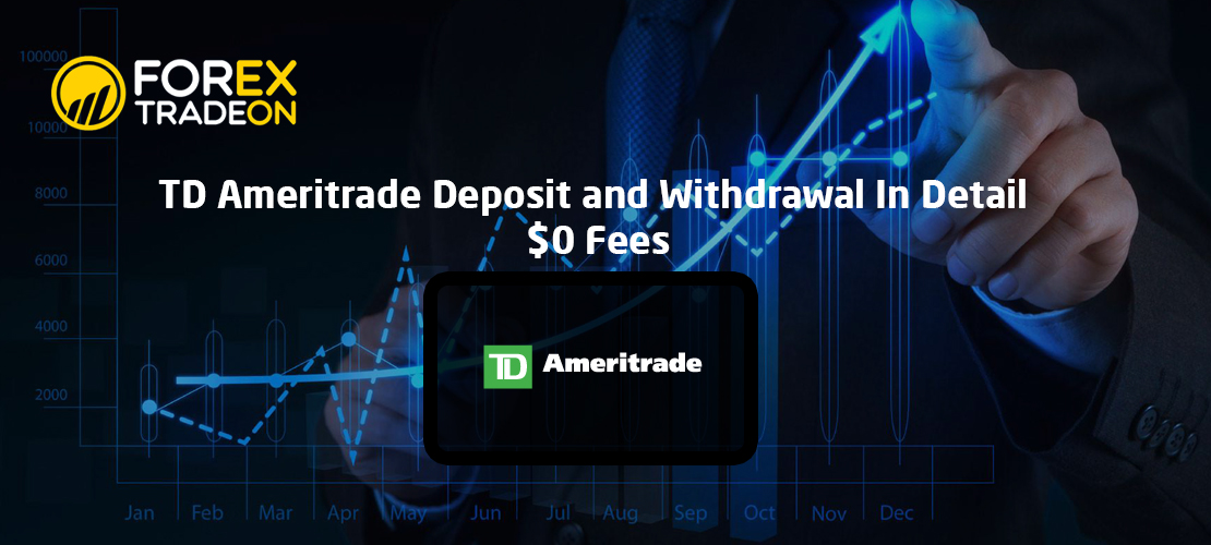 TD Ameritrade Deposit and Withdrawal In Detail | $0 Fees